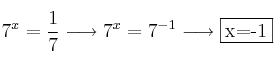 7^x = \frac{1}{7} \longrightarrow 7^x = 7^{-1} \longrightarrow \fbox{x=-1}