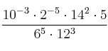  \frac{10^{-3} \cdot 2^{-5} \cdot 14^2 \cdot 5}{6^5 \cdot 12^3}