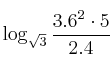 \log_{\sqrt{3}} \frac{3.6^2 \cdot 5}{2.4}