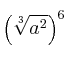 \left( \sqrt[3]{a^2} \right)^6