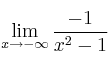 \lim\limits_{x \rightarrow -\infty} \frac{-1}{x^2-1}