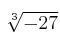 \sqrt[3]{-27}