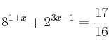8^{1+x} + 2^{3x-1} = \frac{17}{16}