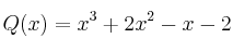 Q(x) = x^3 + 2x^2 - x -2