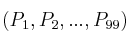 (P_1, P_2, ... , P_{99})