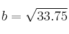 b=\sqrt{33.75}