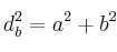 d_b^2=a^2+b^2
