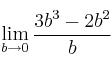 \lim\limits_{b \rightarrow 0} \frac{3b^3-2b^2}{b}