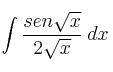 \int \frac{sen \sqrt{x}}{2 \sqrt{x}} \: dx