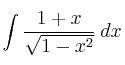 \int \frac{1+x}{\sqrt{1-x^2}} \: dx 