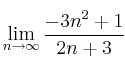 \lim\limits_{n \rightarrow \infty} \frac{-3n^2+1}{2n+3}