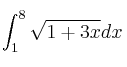 \int_1^8 \sqrt{1+3x}dx