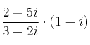\frac{2+5i}{3-2i} \cdot (1-i)