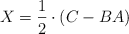 X = \frac{1}{2} \cdot \left(C-BA\right)