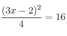  \frac{(3x-2)^2}{4} = 16