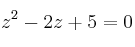 z^2-2z+5=0