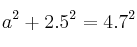 a^2 + 2.5^2 = 4.7^2