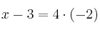 x-3=4 \cdot (-2)