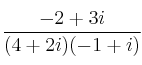 \frac{-2+3i}{(4+2i)(-1+i)}