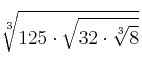  \sqrt[3]{125 \cdot \sqrt{32 \cdot \sqrt[3]{8}}}