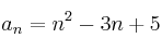 a_n=n^2-3n+5
