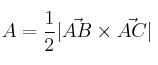 A = \frac{1}{2} |\vec{AB} \times \vec{AC} |