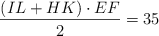 \frac{(IL + HK) \cdot EF}{2} = 35