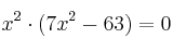 x^2 \cdot (7x^2 - 63) = 0