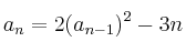 a_n=2(a_{n-1})^2 - 3n