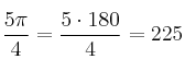 \frac{5\pi}{4}=\frac{5 \cdot 180}{4} = 225