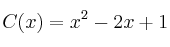 C(x)=x^2-2x+1