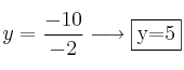 y = \frac{-10}{-2} \longrightarrow \fbox{y=5}