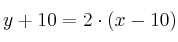y+10 = 2 \cdot (x-10)