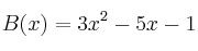 B(x)=3x^2-5x-1