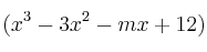 (x^3-3x^2-mx+12)