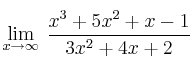 \lim\limits_{x \rightarrow \infty} \: \frac{x^3+5x^2+x-1}{3x^2+4x+2}