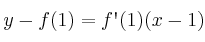 y-f(1) = f\textsc{\char13}(1)(x-1)
