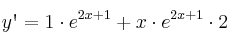 y\textsc{\char13} = 1 \cdot e^ {2x+1} + x \cdot e^{2x+1} \cdot 2
