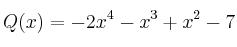 Q(x) = -2x^4-x^3+x^2-7