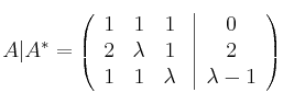  A|A^* = \left(
\begin{array}{ccc}
1 & 1 & 1\\
2 & \lambda & 1\\
1 & 1 & \lambda
\end{array}
\right.
\left |
\begin{array}{c}
 0 \\
2 \\
 \lambda-1
\end{array}
\right )
