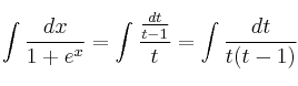 \int \frac{dx}{1+e^x} = \int \frac{\frac{dt}{t-1}}{t} = \int \frac{dt}{t(t-1)}