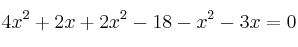 4x^2+2x + 2x^2-18-x^2-3x=0
