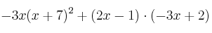 -3x (x+7)^2 + (2x-1) \cdot (-3x+2)