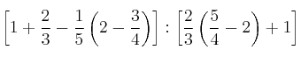 \left[ 1 + \frac{2}{3} - \frac{1}{5} \left( 2 - \frac{3}{4} \right) \right] : \left[ \frac{2}{3} \left( \frac{5}{4} - 2 \right) + 1 \right]