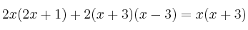 2x(2x+1) + 2(x+3)(x-3) = x(x+3)