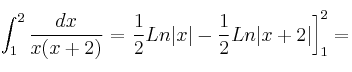 \int_1^2 \frac{dx}{x(x+2)} = \left. \frac{1}{2} Ln|x| - \frac{1}{2} Ln|x+2| \right]_1^2=