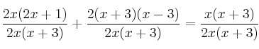 \frac{2x(2x+1)}{2x(x+3)} + \frac{2(x+3)(x-3)}{2x(x+3)} = \frac{x(x+3)}{2x(x+3)}