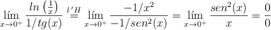 \lim_{x \rightarrow 0^+}\frac{ln \left( \frac{1}{x} \right)}{1/tg(x)} \stackrel{l \:^\prime H}{=} \lim_{x \rightarrow 0^+} \frac{-1/x^2}{-1/sen^2(x)} =  \lim_{x \rightarrow 0^+} \frac{sen^2(x)}{x} = \frac{0}{0}