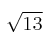 \sqrt{13}