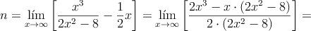 n =  \lim\limits_{x \rightarrow \infty} \left[\frac{x^3}{2x^2-8} -\frac{1}{2}x\right]=\lim\limits_{x \rightarrow \infty} \left[\frac{2x^3-x \cdot (2x^2-8)}{2 \cdot (2x^2-8)} \right]=